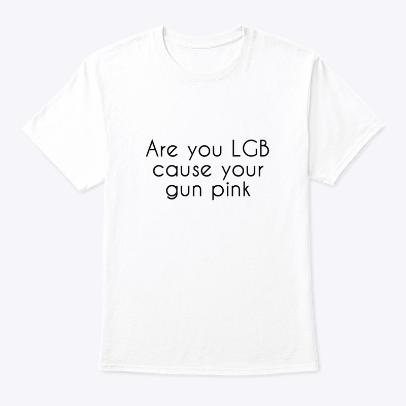 Are you LGB cause your gun pink