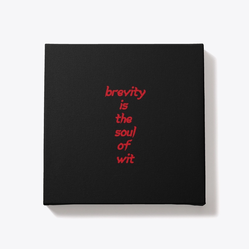 Brevity is the soul of wit 