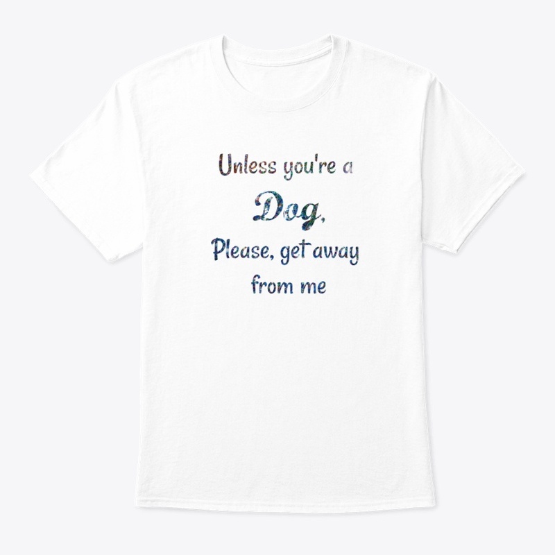 Unless You're a dog...