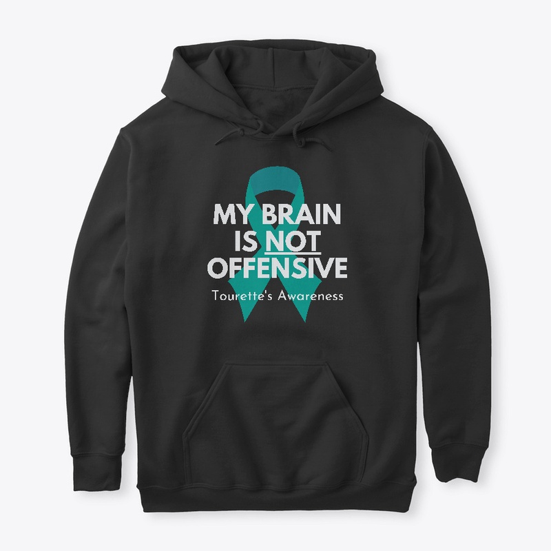 My Brain is Not Offensive - Tourette's