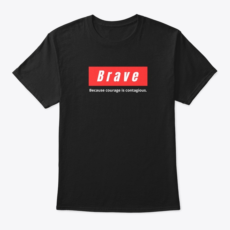 Brave Tshirt
