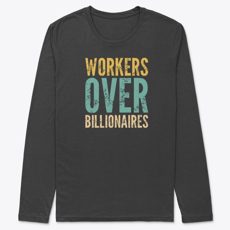 Workers Over Billionaires