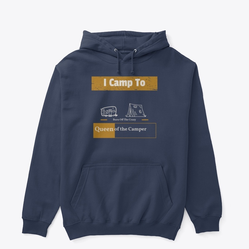 FOR CAMPING LIFE LOVERS"QUEEN OF CAMP...