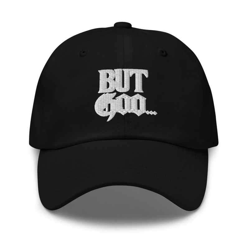 BUT God (Dad or Mom Hat)