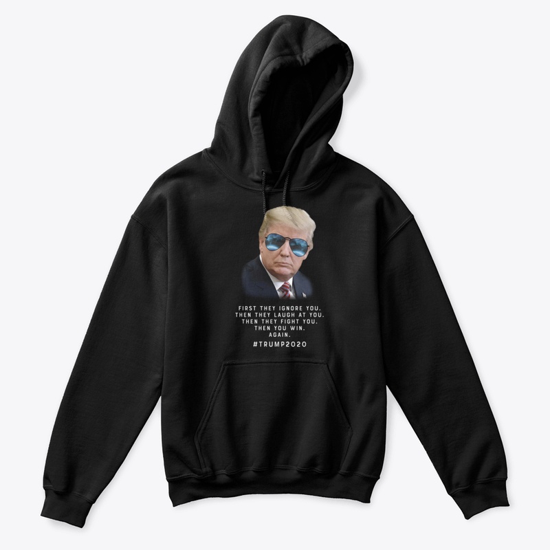 Trump Trump Sunglasses First They Ignore