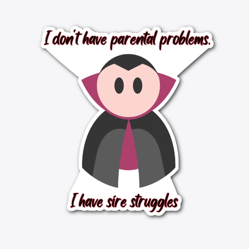 I don't have parental problems
