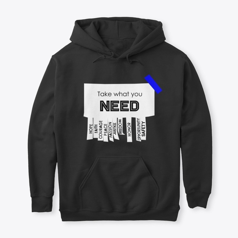 TAKE WHAT YOU NEED