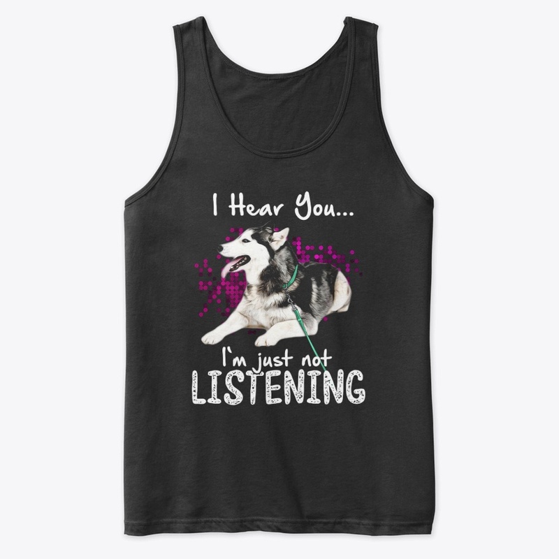 Siberian Husky I Hear You