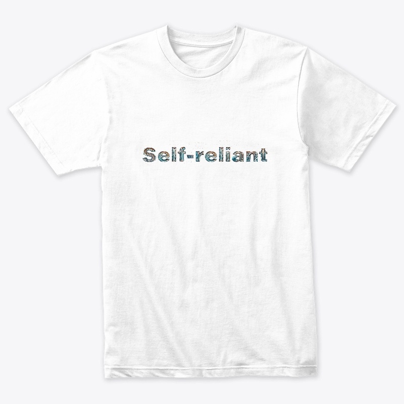  "Self-Reliant - with Waer Drip Design"