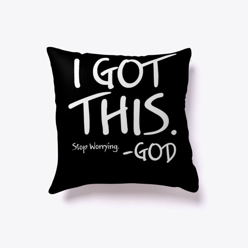 I Got This Stop Worrying - God