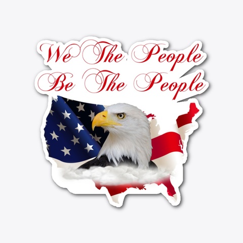 We The People Sticker Standard T-Shirt Front