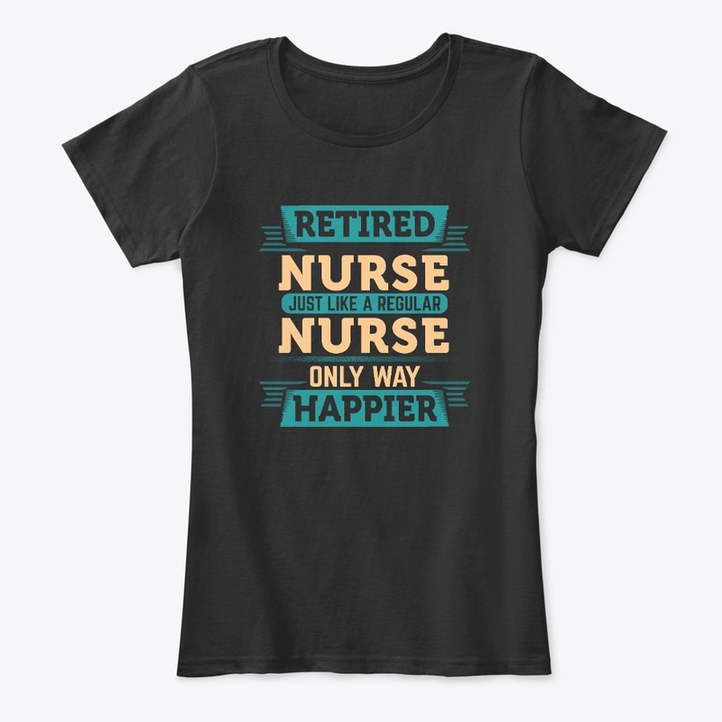 Awesome Retired Nurse