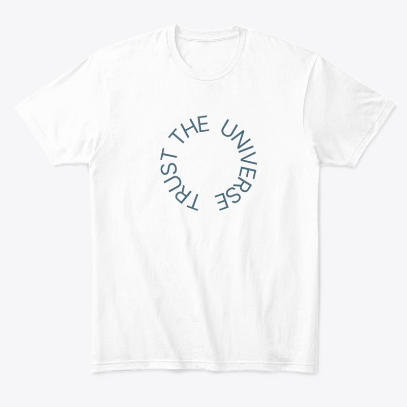 "trust the universe" white and blue