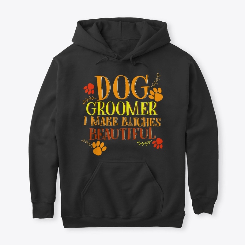 Funny Groomer Gift Make Things Beautiful
