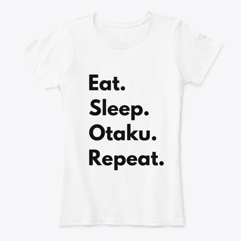 Eat. Sleep. Otaku. Repeat.