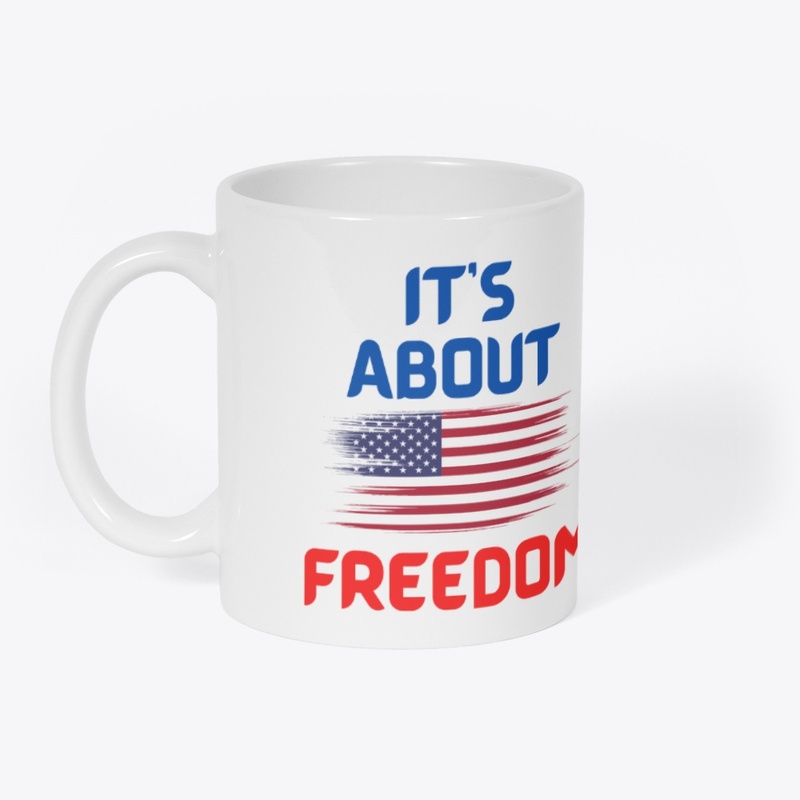 It's About Freedom Mug