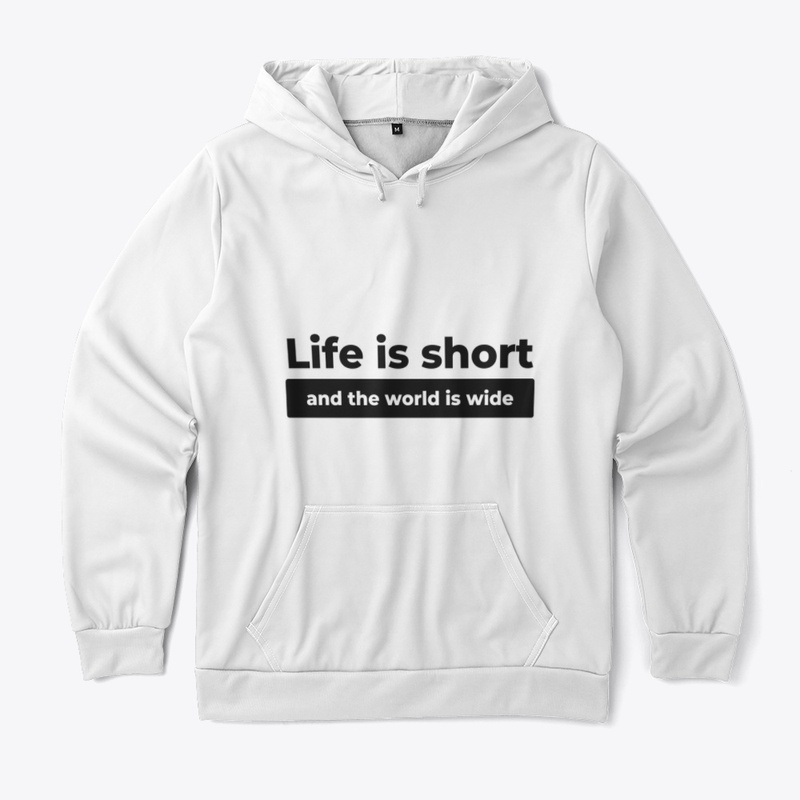 Life is Short, the World is Wide