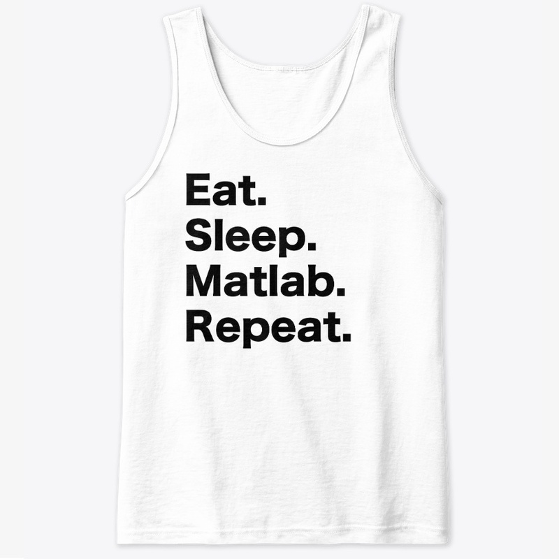 Eat Sleep Matlab Repeat