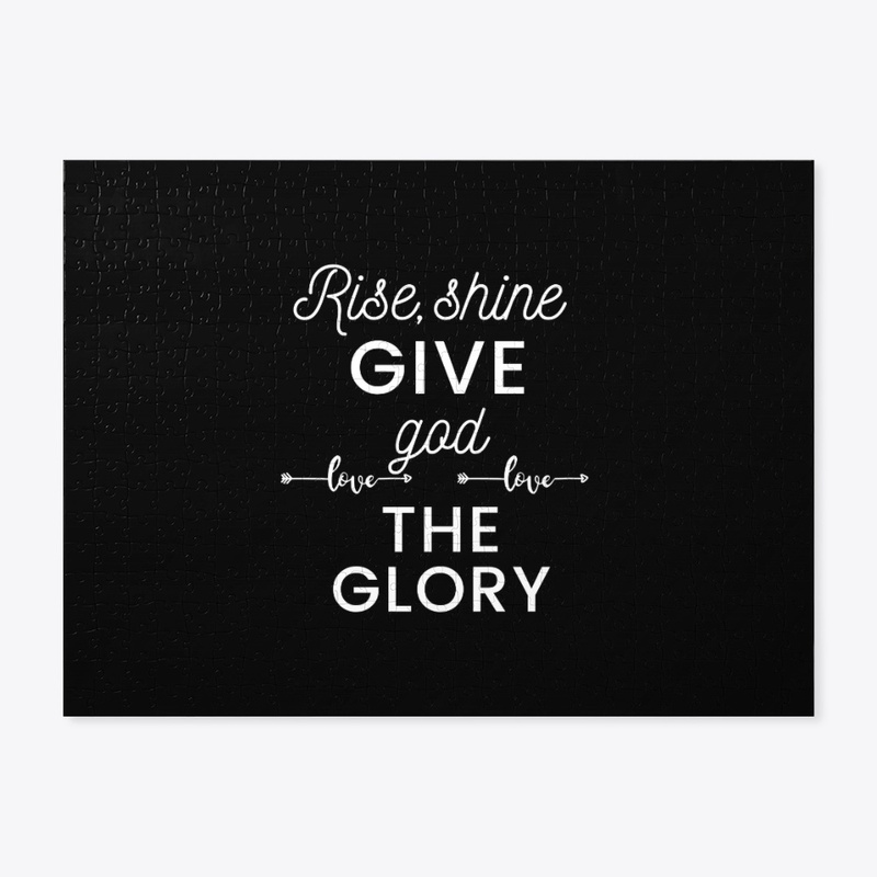 Rise, Shine, Give God the Glory
