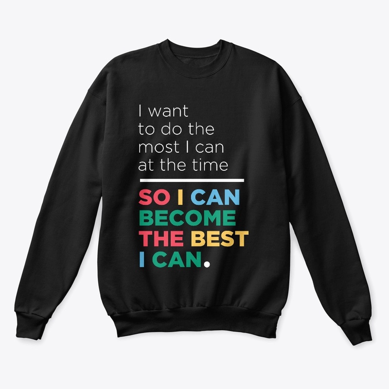 I can become the best I can
