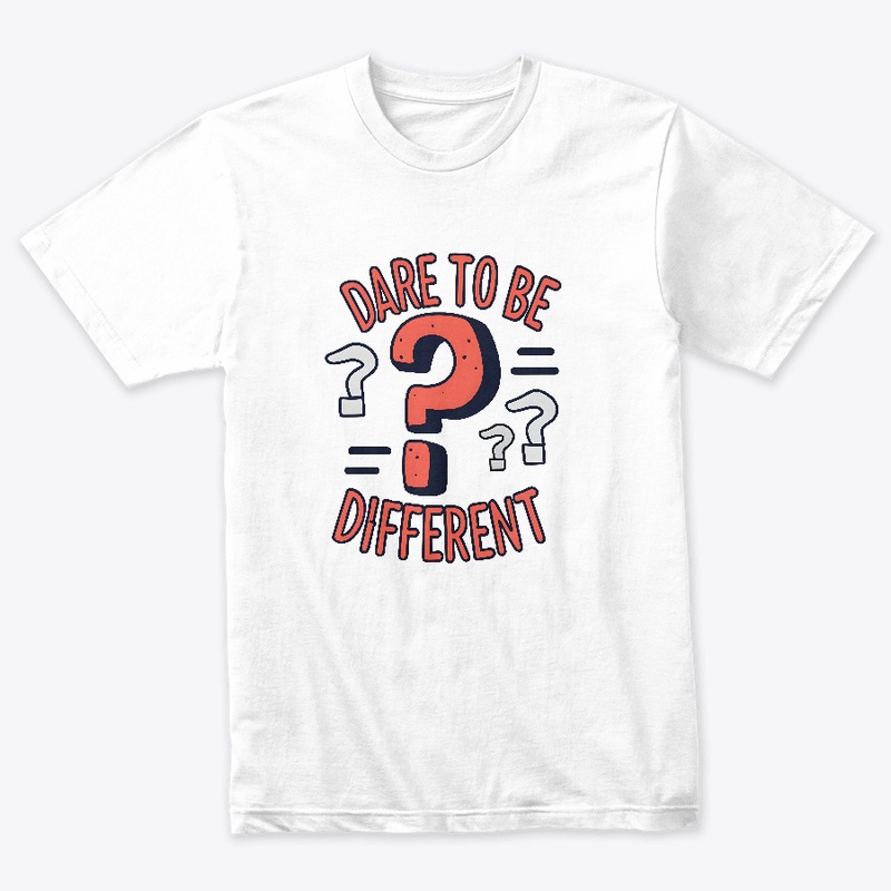 Dare to be different T-shirt