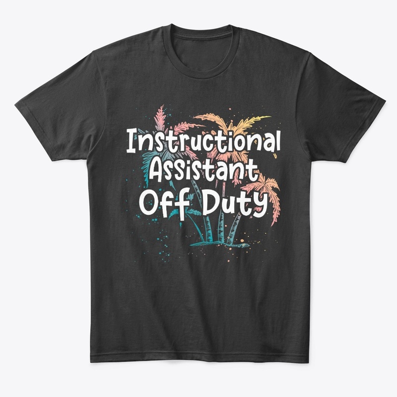 Instructional Assistant Gift Off Duty
