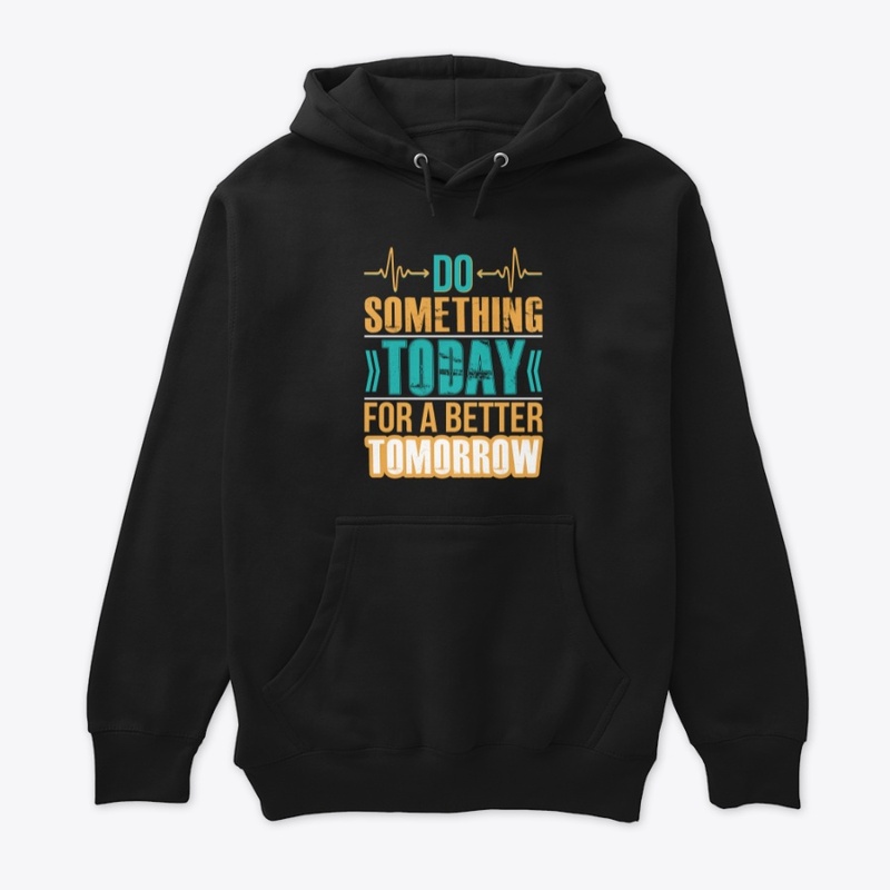 Do Something Today Typography T-Shirt
