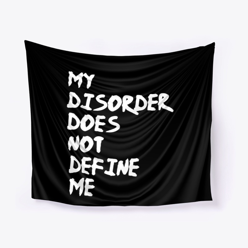 My Disorder Does Not Define Me