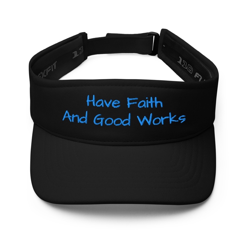 Have Faith  and Good works