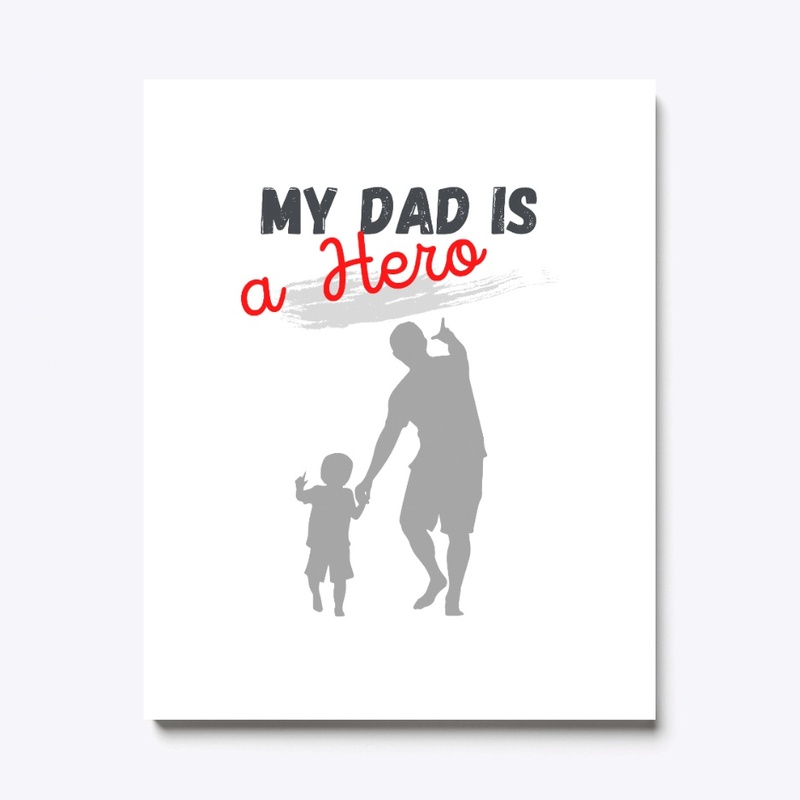 Dad is My Hero