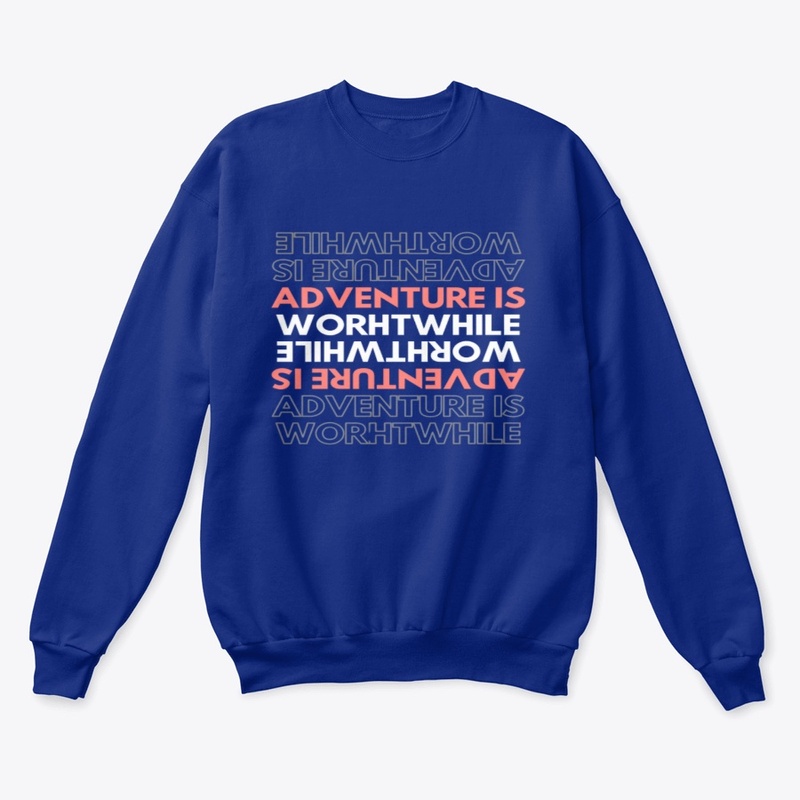 Adventure is worthwhile Tee.