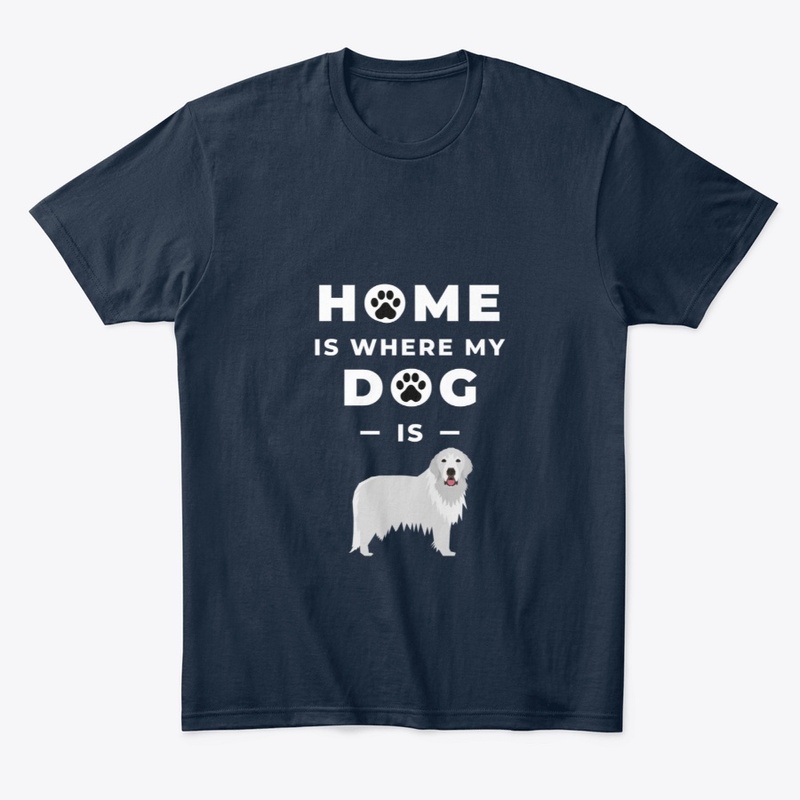 Home Is Where My Dog Is Shirt