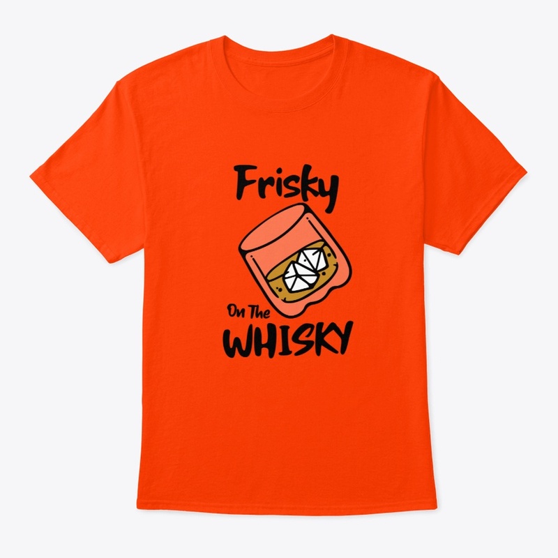Frisky on the Whiskey