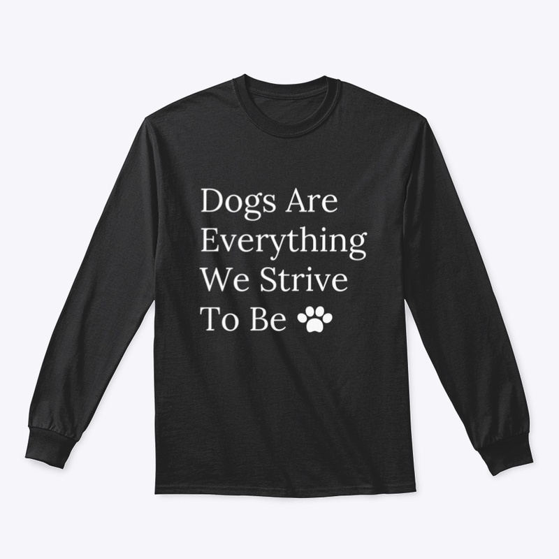 Dogs Are Everything 