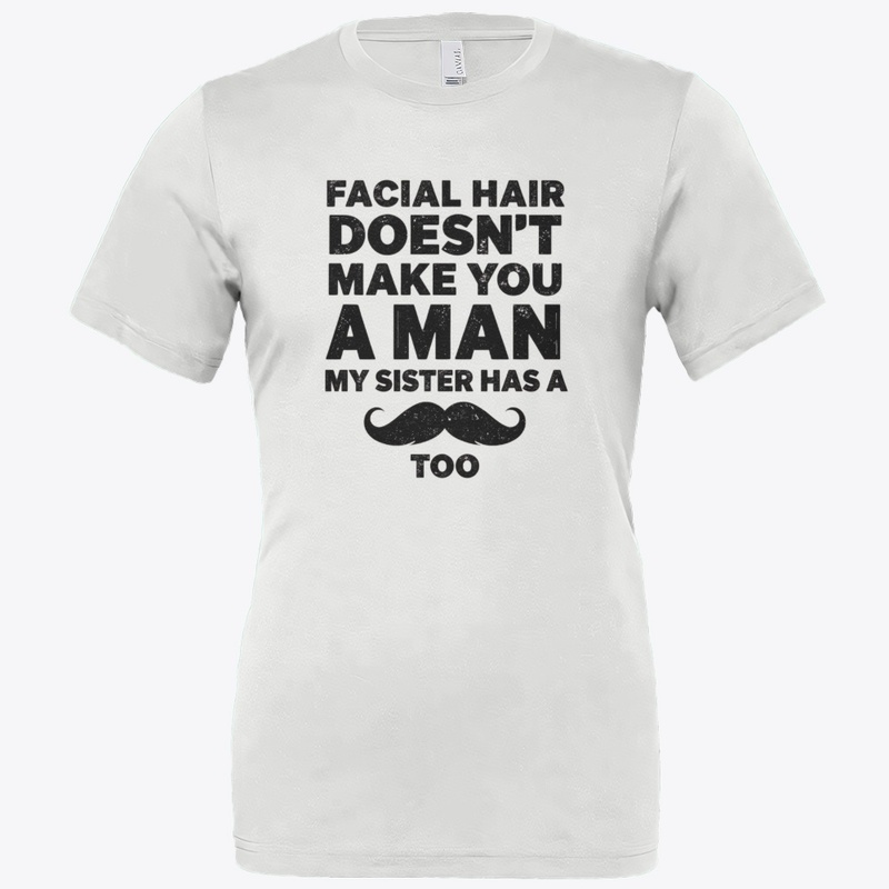 Facial Hair Doesn't Make You a Man funny