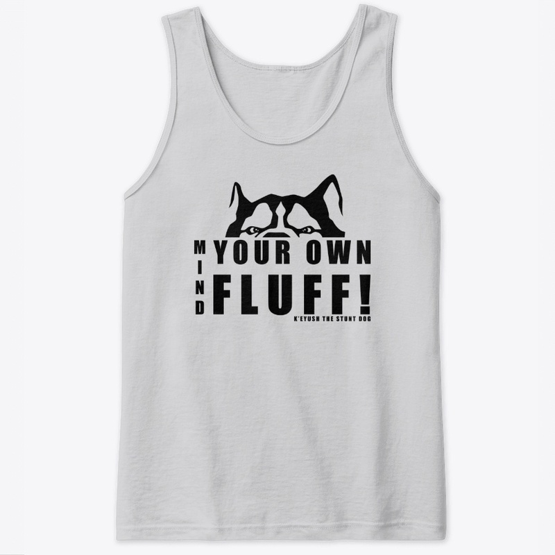 Mind Your Own Fluff!