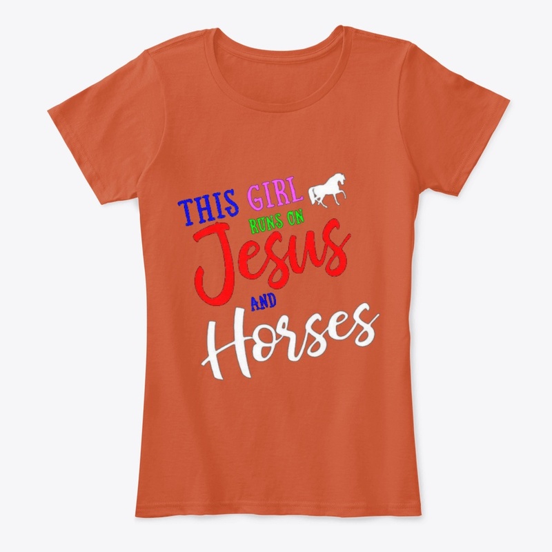 This Girl runs on Jesus & Horses