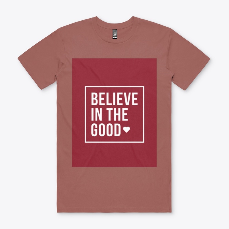 believe in the good