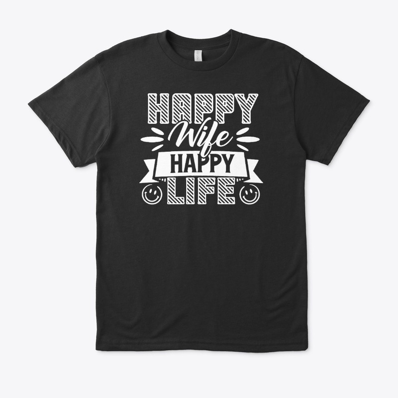 Happy Wife Happy Life