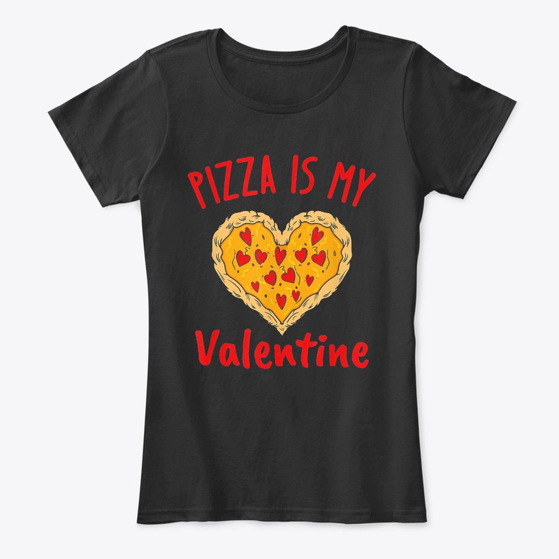 Pizza Is My Valentine