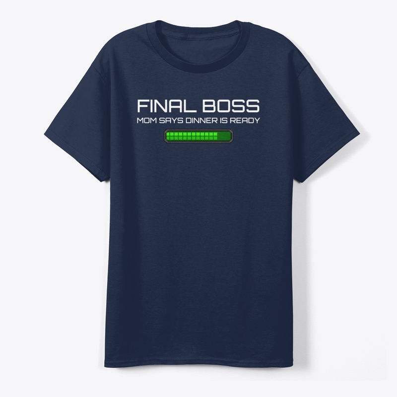 Final Boss, Mom Says Dinner's Ready