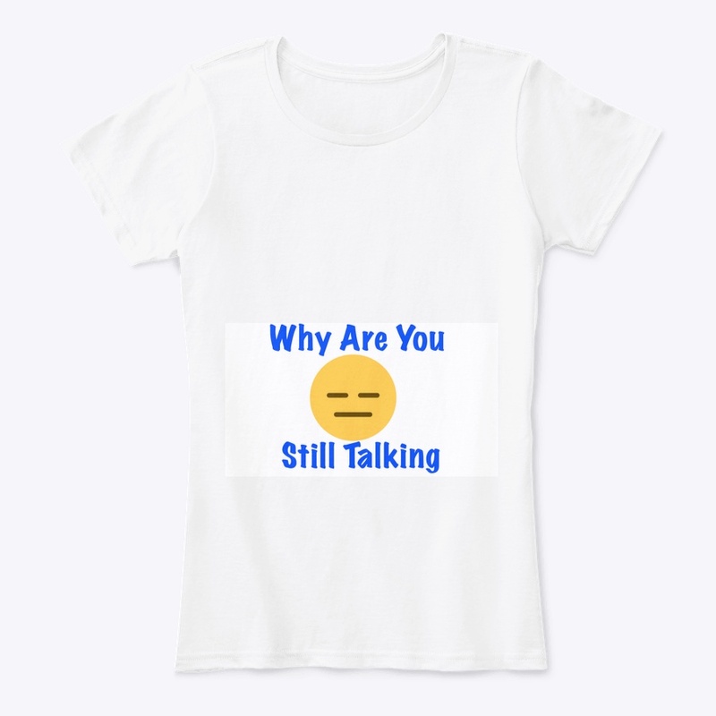 Why Are You Talking