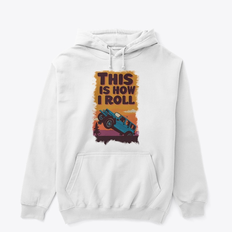 This is how I roll T-shirt