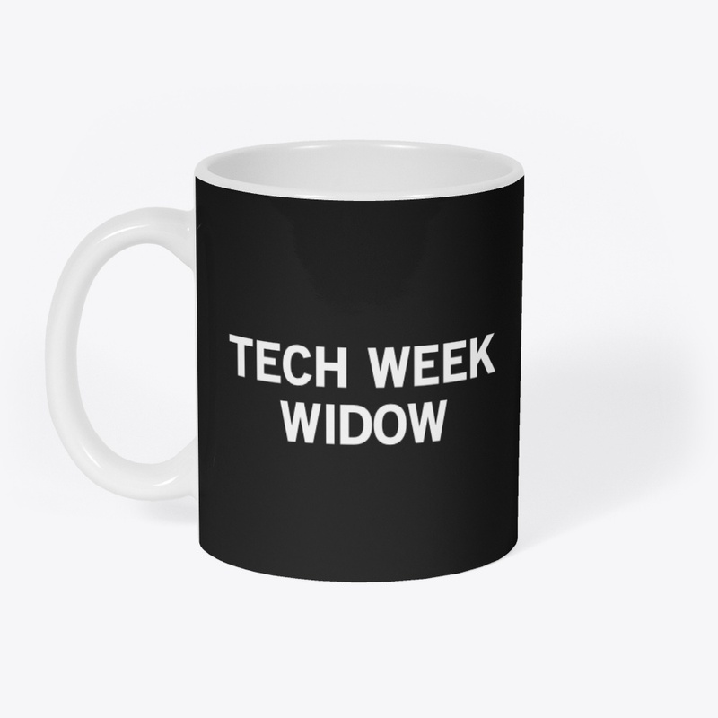 Tech Week Widow