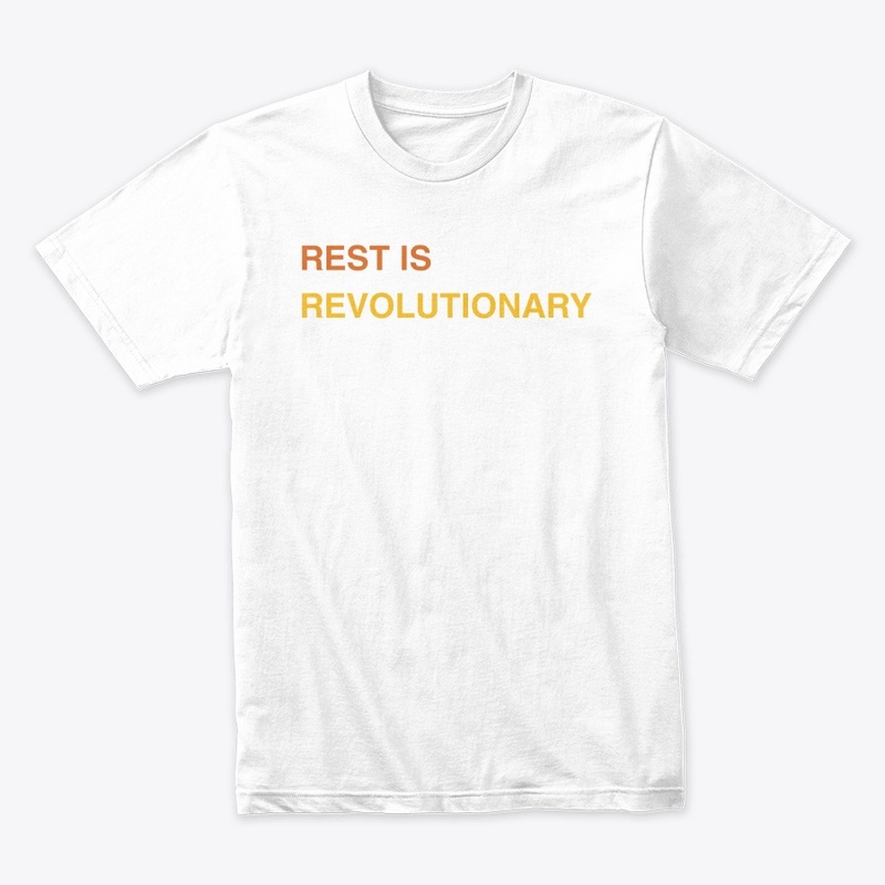 Rest Is Revolutionary