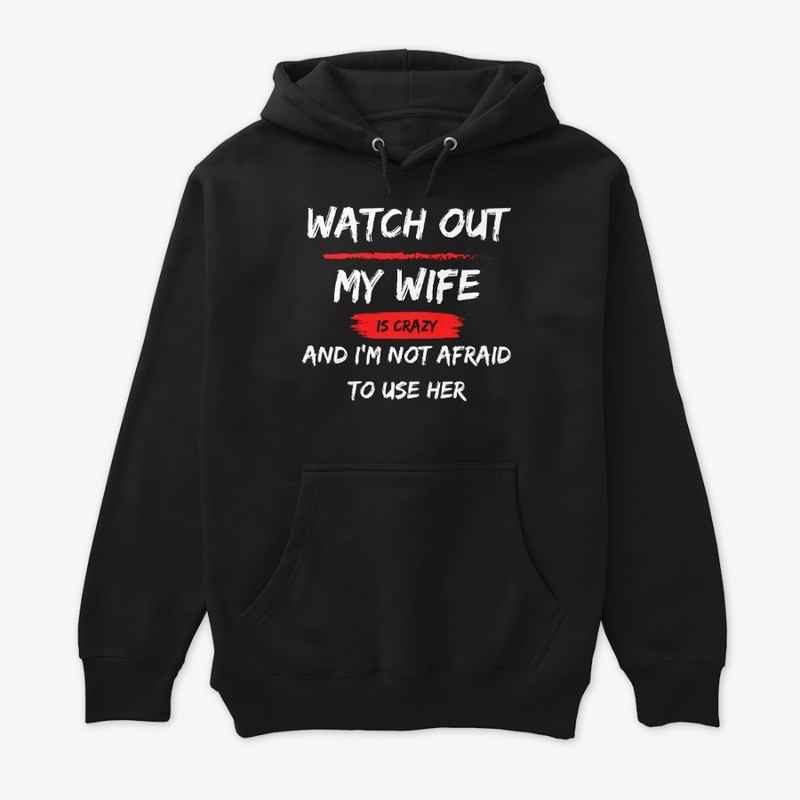 Funny, Dad Joke, Saying, Wife Is Crazy