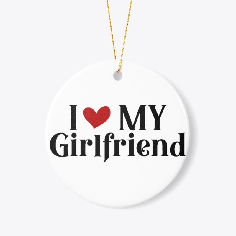 I Love My Girlfriend White