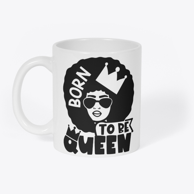 Born To Be Queen