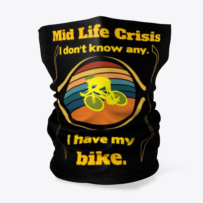 Mid life crises sorry, I ride a bike.