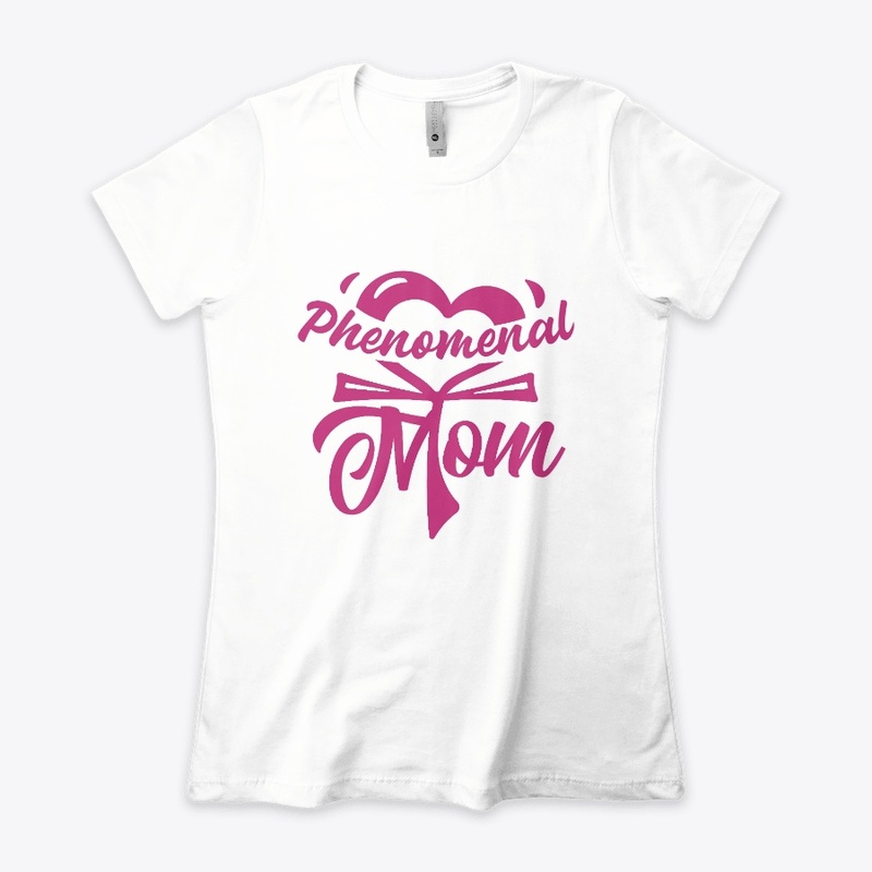 PHENOMENAL MOM